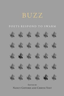 Buzz: Poets Respond to SWARM by Gifford, Nancy