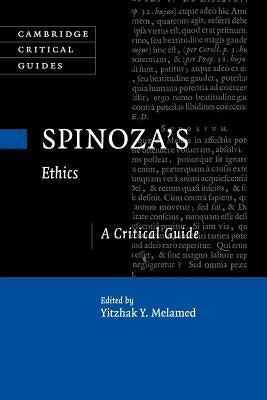 Spinoza's Ethics: A Critical Guide by Melamed, Yitzhak Y.