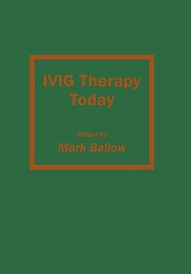 Ivig Therapy Today by Ballow, Mark