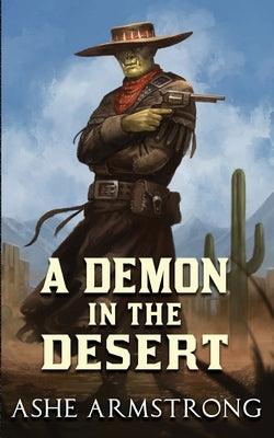 A Demon in the Desert by Armstrong, Ashe