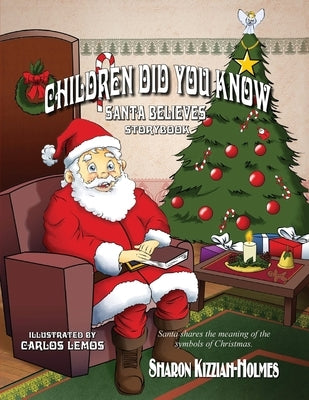 Children Did You Know: Santa Believes (Storybook) by Lemos, Carlos