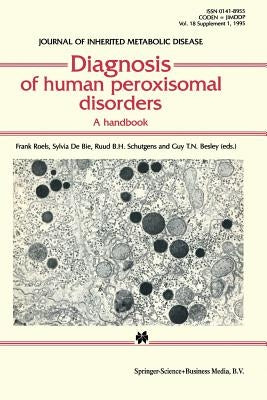 Diagnosis of Human Peroxisomal Disorders: A Handbook by Roels, Frank