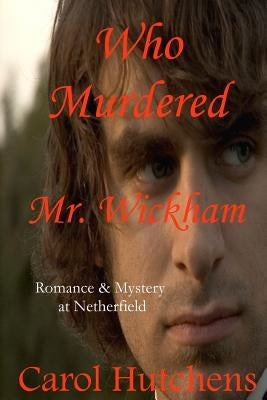 Who Murdered Mr. Wickham by Hutchens, Carol
