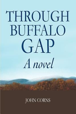Through Buffalo Gap by Corns, John