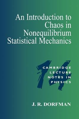 An Introduction to Chaos in Nonequilibrium Statistical Mechanics by Dorfman, J. R.