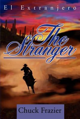 The Stranger: El Extranjero by Frazier, Chuck