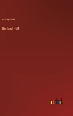 Borland Hall by Anonymous