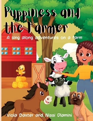Puppiness and the Farmer: A sing-along Adventure on a Farm: A singalong by Baxter, Viola