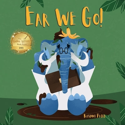 Ear we Go! by Patel, Roshni