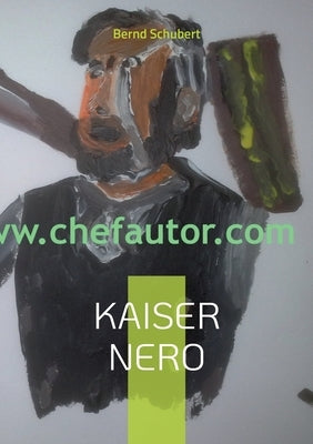 Kaiser Nero by Schubert, Bernd