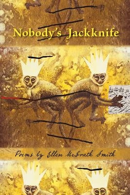 Nobody's Jackknife by Smith, Ellen McGrath