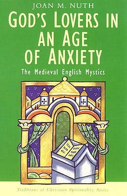 God's Lovers in an Age of Anxiety by Nuth, Joan M.