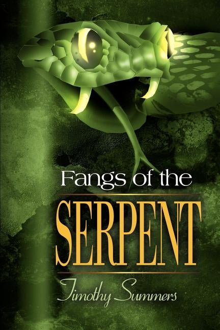Fangs of the Serpent by Summers, Timothy
