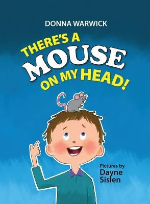 There's a Mouse on My Head! by Glass Pen Press