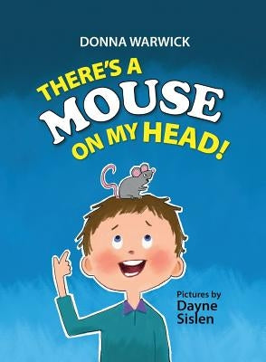 There's a Mouse on My Head! by Glass Pen Press