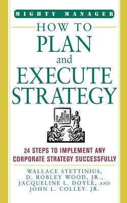 How to Plan and Execute Strategy by Doyle, Jacqueline