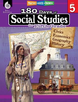 180 Days of Social Studies for Fifth Grade: Practice, Assess, Diagnose by Cotton, Catherine