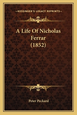 A Life Of Nicholas Ferrar (1852) by Peckard, Peter