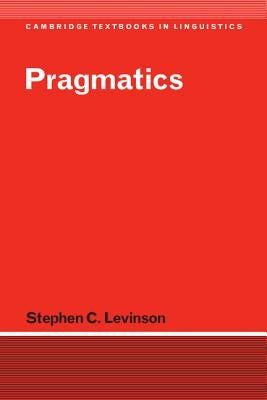 Pragmatics by Levinson, Stephen C.