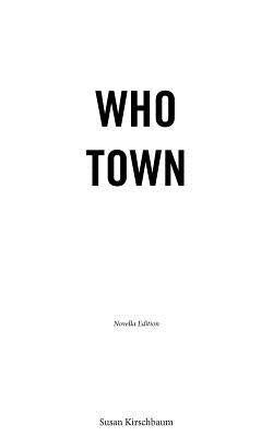 Who Town by Kirschbaum, Susan