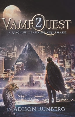 VampQuest 2: A Machine Learning Nightmare by Runberg, Adison