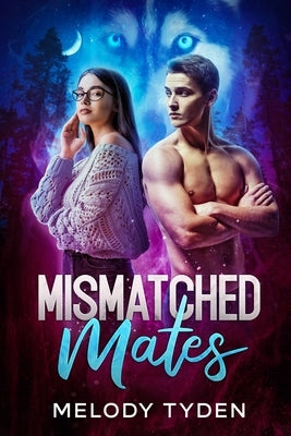 Mismatched Mates by Tyden, Melody