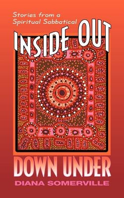 Inside Out Down Under by Somerville, Diana