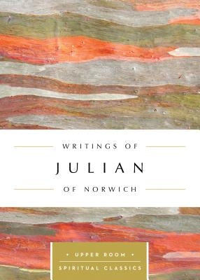 Writings of Julian of Norwich by Julian of Norwich