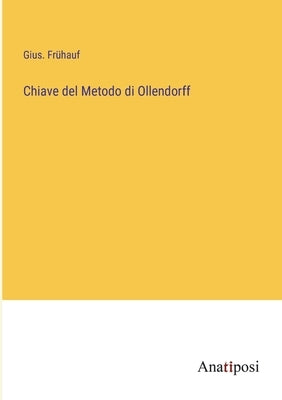 Chiave del Metodo di Ollendorff by Frühauf, Gius