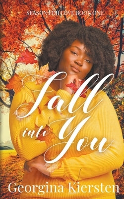 Fall Into You by Kiersten, Georgina