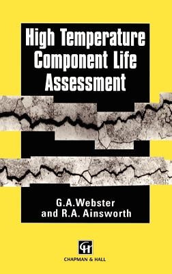 High Temperature Component Life Assessment by Webster, G. a.