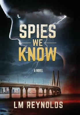 Spies We Know by Reynolds, LM