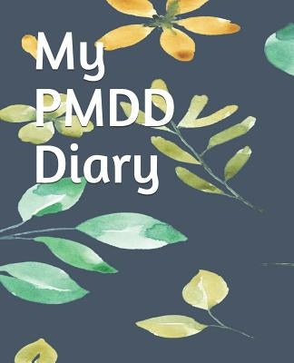 My PMDD Diary by Motyka, Natasha
