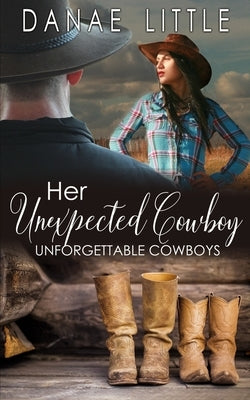 Her Unexpected Cowboy by Little, Danae