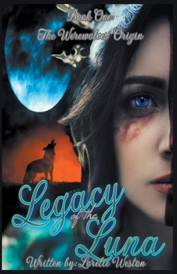 Legacy of the Luna by Weston, Lorelie