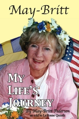 May-Britt My Life's Journey by Pedersen, May-Britt