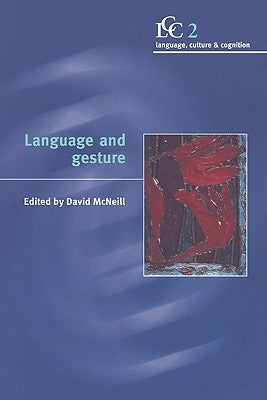 Language and Gesture by McNeill, David