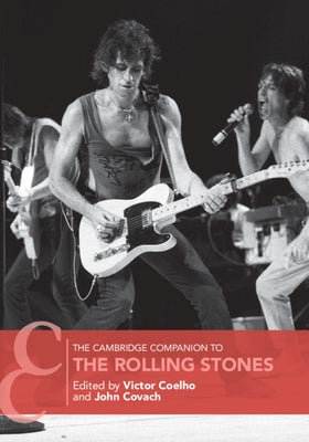 The Cambridge Companion to the Rolling Stones by Coelho, Victor