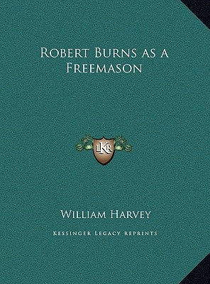 Robert Burns as a Freemason by Harvey, William