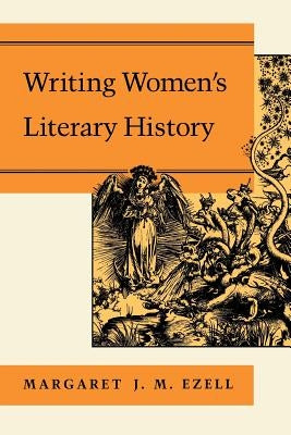 Writing Women's Literary History by Ezell, Margaret J. M.