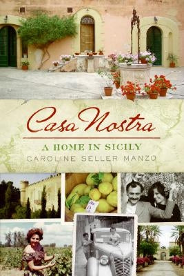 Casa Nostra: A Home in Sicily by Manzo, Caroline Seller