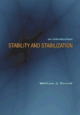 Stability and Stabilization: An Introduction by Terrell, William J.