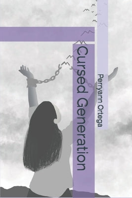 Cursed Generation by Ortega, Perryann