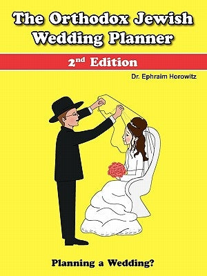 The Orthodox Jewish Wedding Planner by Horowitz, Ephraim