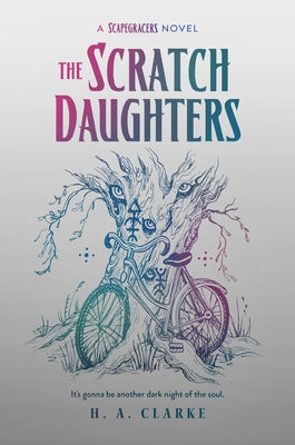 The Scratch Daughters: Volume 2 by Clarke, H. A.