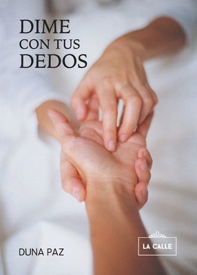 Dime con tus dedos by Paz, Duna
