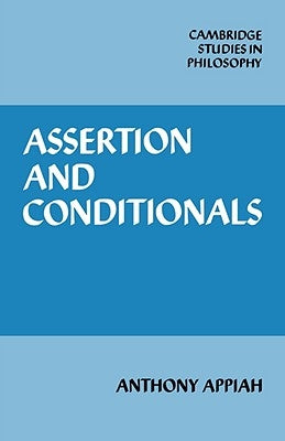 Assertion and Conditionals by Appiah, Anthony