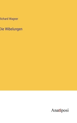 Die Wibelungen by Wagner, Richard