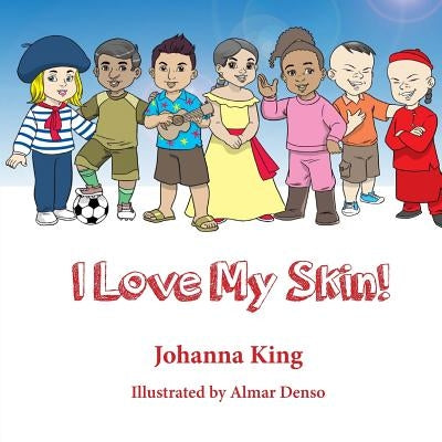 I Love My Skin! by Publishing, King's Daughter