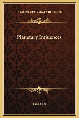 Planetary Influences by Leo, Bessie